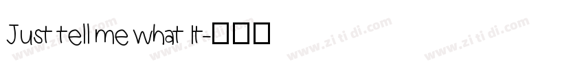 Just tell me what It字体转换